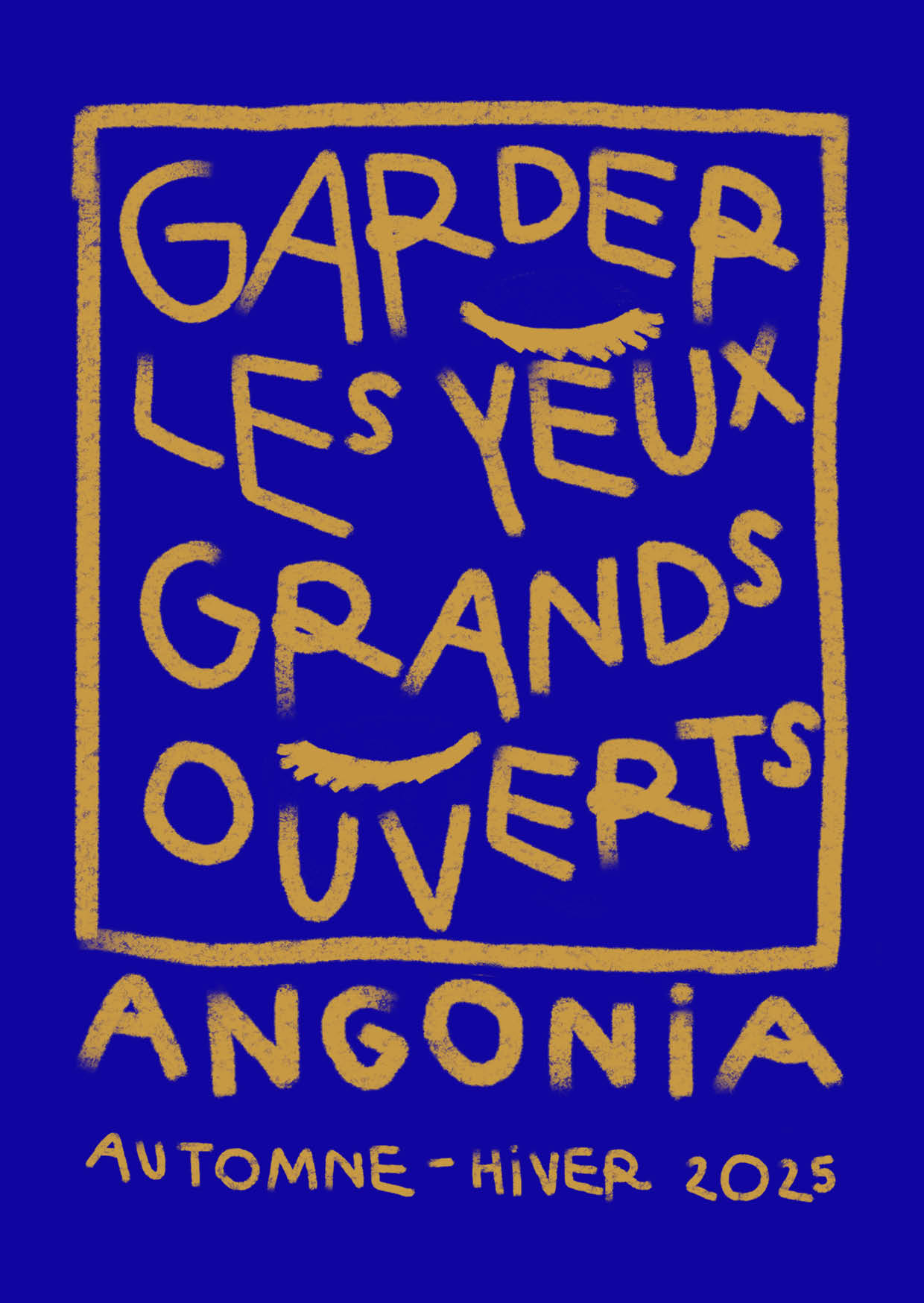 Texte « Garder les yeux grands ouverts » – Angonia, automne-hiver 2025