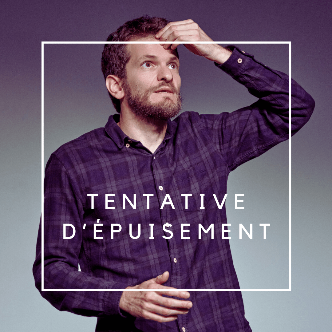 Tentative d’Épuisement #2