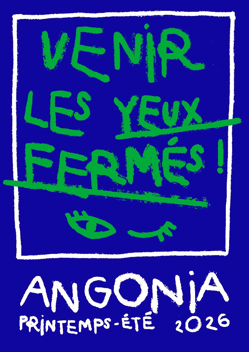 Affiche Angonia printemps-été 2026 : « Venir les yeux fermés »
